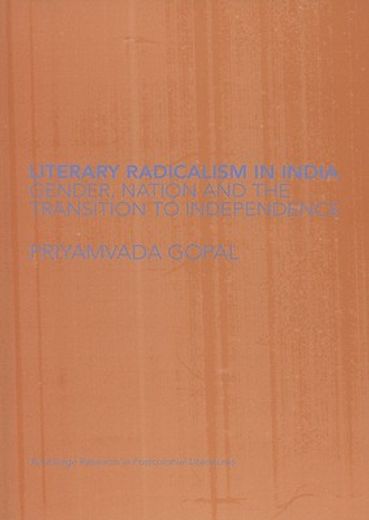 literary radicalism in india,gender, nation and the transition to independence