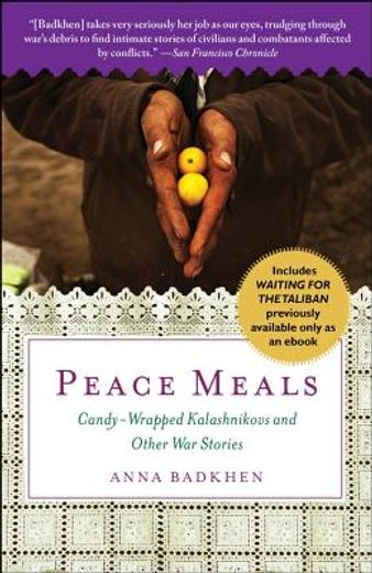 peace meals,candy-wrapped kalashnikovs and other war stories (en Inglés)