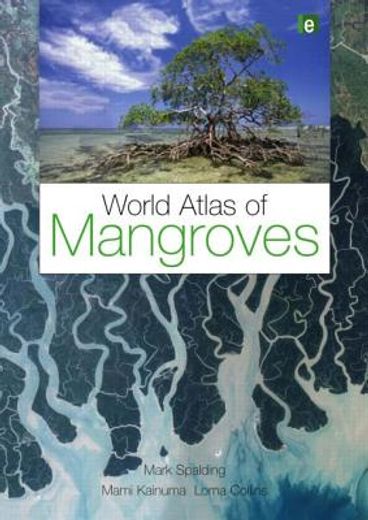 World Atlas of Mangroves (en Inglés)