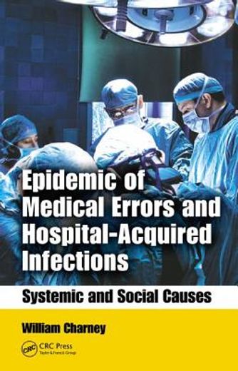 Epidemic of Medical Errors and Hospital-Acquired Infections: Systemic and Social Causes (in English)