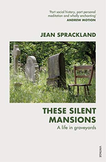 These Silent Mansions: A Life in Graveyards (in English)