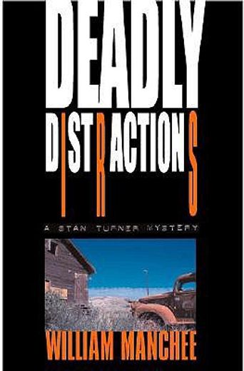 deadly distractions,a stan turner mystery