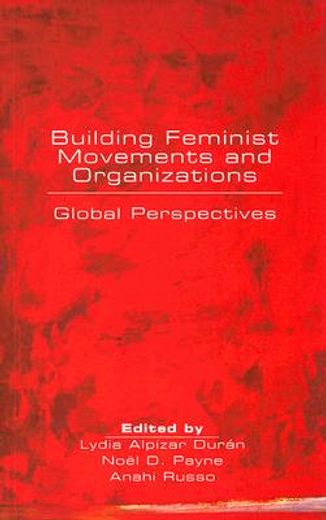 building feminist movements and organizations,global perspectives