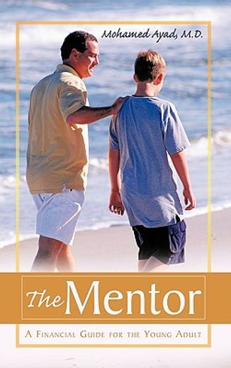the mentor,a financial guide for the young adult