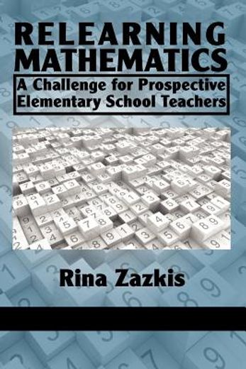 relearning mathematics,a challenge for elementary school teachers