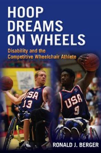 hoop dreams on wheels,disability and the competitive wheelchair athlete