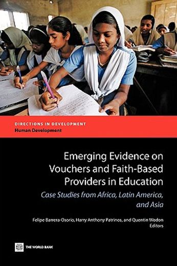 emerging evidence on vouchers and faith-based providers in education,case studies from africa, latin america, and asia