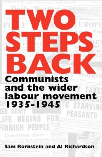 two steps back,communists and the wider labour movement, 1935-1945