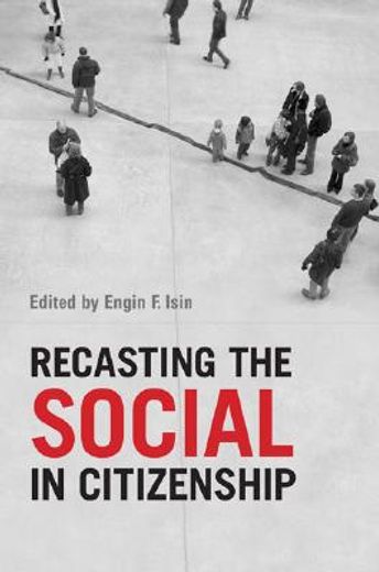 recasting the social in citizenship