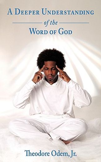 a deeper understanding of the word of god