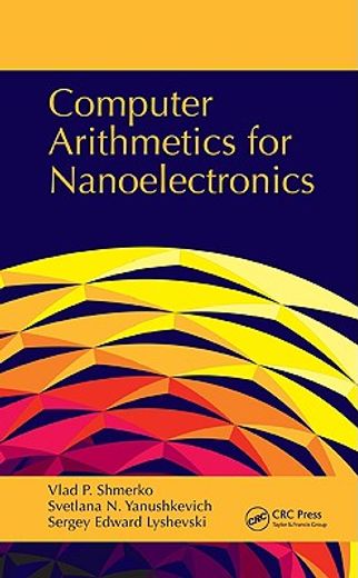 Computer Arithmetics for Nanoelectronics (en Inglés)
