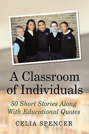 a classroom of individuals,50 short stories along with educational quotes