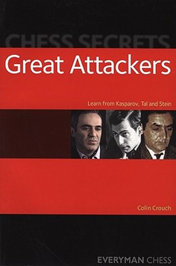 the great attackers,learn from kasparov, tal and stein