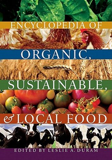 encyclopedia of organic, sustainable, and local food (en Inglés)