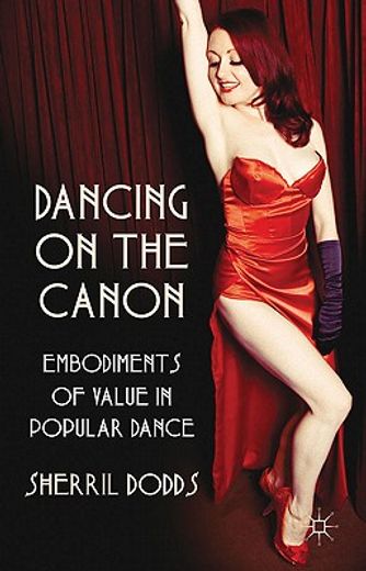 dancing on the canon,embodiments of value in popular dance