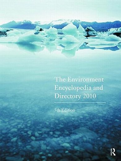 The Environment Encyclopedia and Directory 2010 (en Inglés)