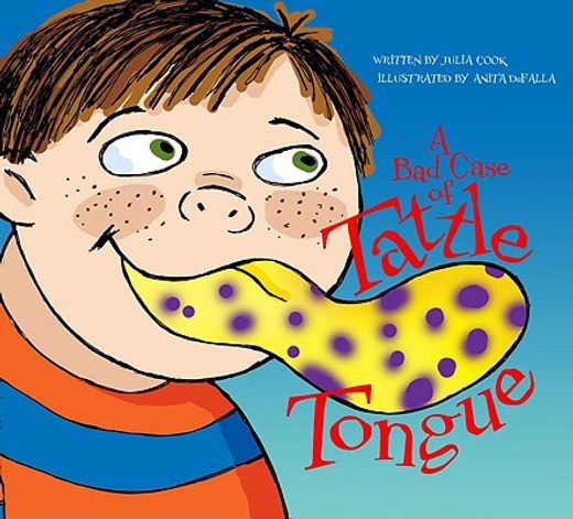 a bad case of tattle tongue (in English)