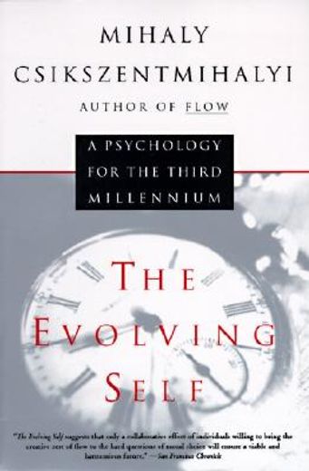 the evolving self,a psychology for the third millenium
