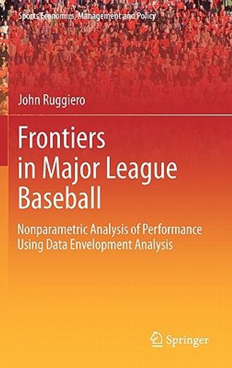 frontiers in major league baseball,nonparametric analysis of performance using data envelopment analysis
