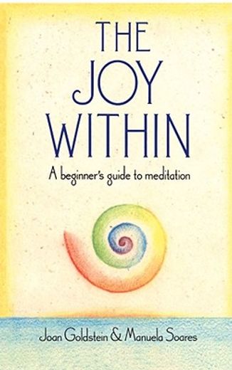 joy within,a beginner´s guide to meditation (en Inglés)