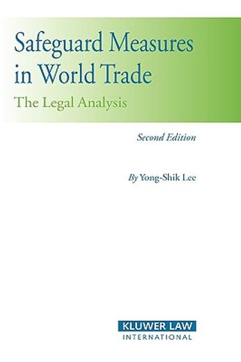 safeguard measures in world trade,the legal analysis