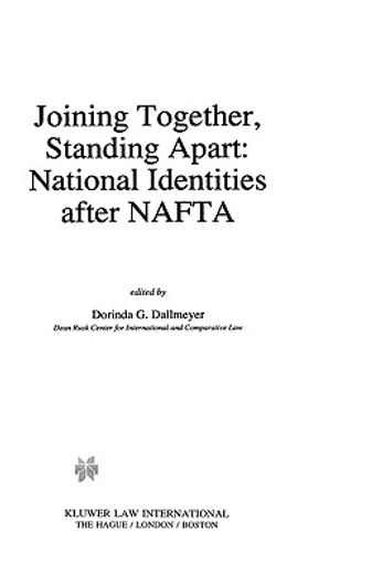 joining together, standing apart,national identities after nafta