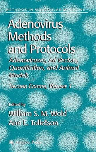 adenovirus methods and protocols,adenoviruses, ad vectors, quantitation, and animal models