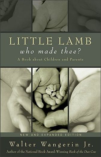 little lamb who made thee?,a book about children and parents (en Inglés)
