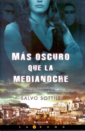 MAS OSCURO QUE LA MEDIANOCHE (LA TRAMA) (in Spanish)