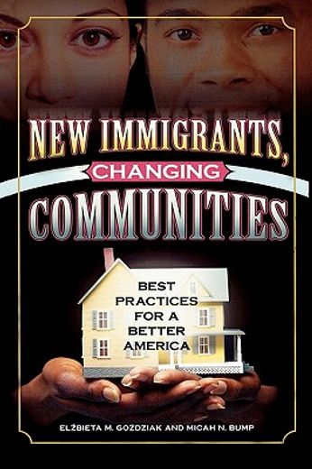 new immigrants, changing communities,best practices for a better america