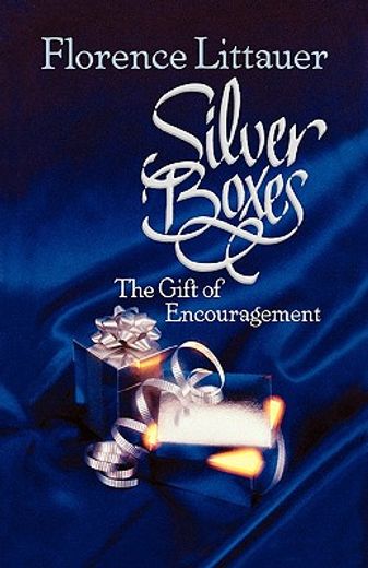 silver boxes,the gift of encouragement (en Inglés)