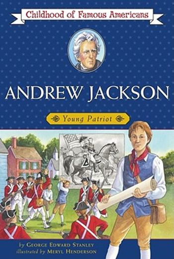 andrew jackson,young patriot (en Inglés)