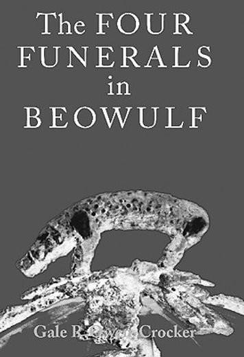 the four funerals in beowulf,and the structure of the poem