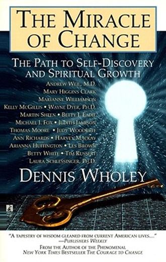 the miracle of change,the path to self-discovery and spiritual growth (en Inglés)