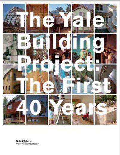 the yale building project,the first 40 years