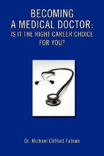 becoming a medical doctor,is it the right career choice for you?