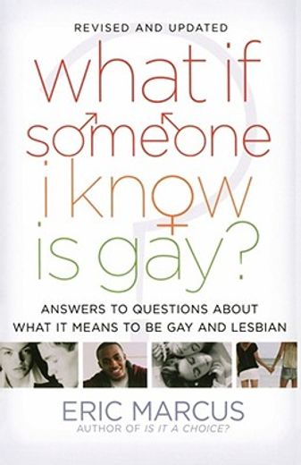what if someone i know is gay?,answers to questions about what it means to be gay and lesbian (en Inglés)