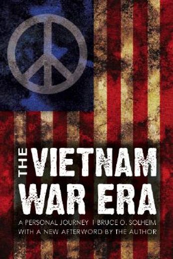 the vietnam war era,a personal journey (en Inglés)