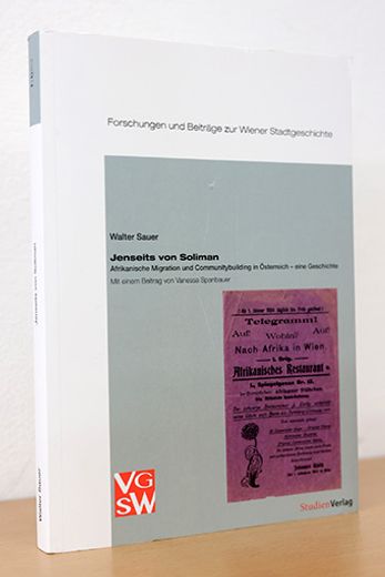 Jenseits von Soliman. Afrikanische Migration und Communitybuilding in Österreich - Eine Geschichte. (en Alemán)