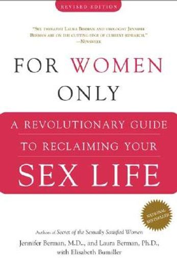 for women only,a revolutionary guide to reclaiming your sex life (en Inglés)
