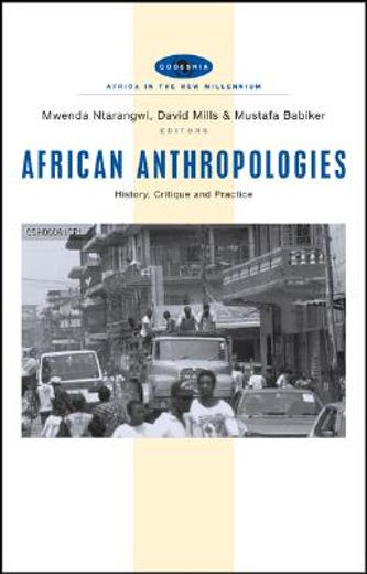 African Anthropologies: History, Critique and Practice (en Inglés)