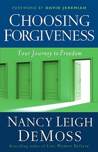 choosing forgiveness,your journey to freedom