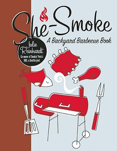 she-smoke,a backyard barbecue book