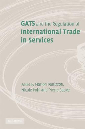 gats and the regulation of international trade in services,world trade forum