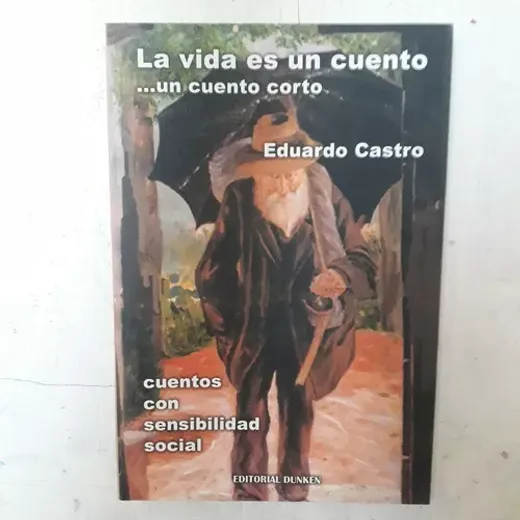 La Vida es un Cuento Eduardo Castro