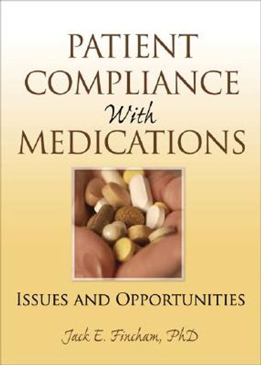 patient compliance with medications,issues and opportunities