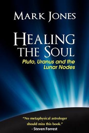 healing the soul: pluto, uranus and the lunar nodes
