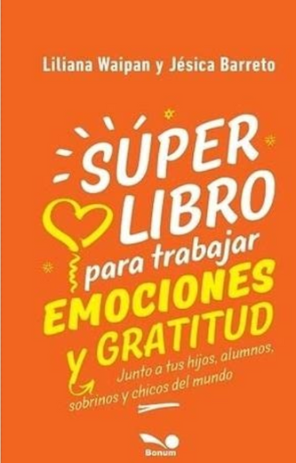 Super Libro Para Trabajar Emociones y Gratitud (in Spanish)
