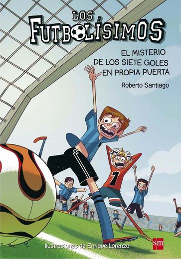 Los Futbolísimos 2. El Misterio de los Siete Goles en Propia Puerta