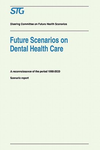 future scenarios on dental health care (en Inglés)